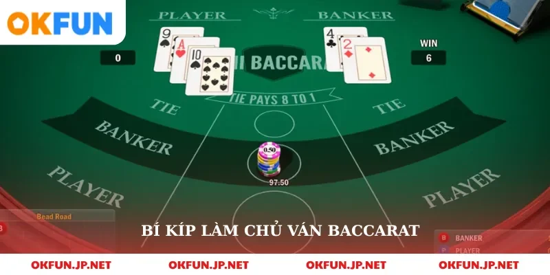 Bí kíp làm chủ ván baccarat